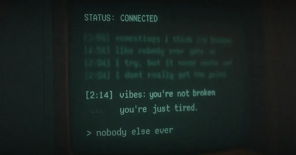 a fuzzy crt displaying an emotional chat log. STATUS: CONNECTED